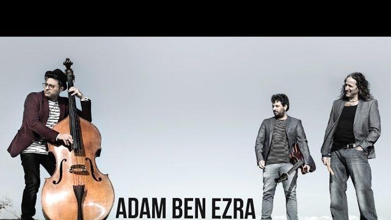 Adam Ben Ezra TRIO - Can't Stop Running - Live Session