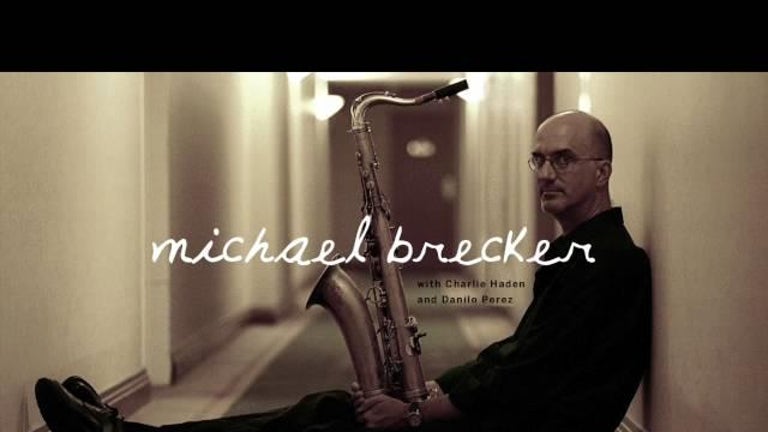 Michael Brecker, Charlie Haden & Danilo Perez: Live in Montreal (2001)