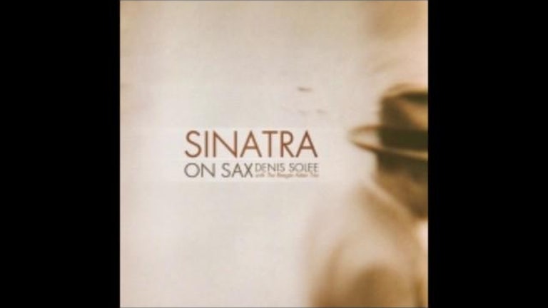 Denis Solee With The Beegie Adair Trio - Sinatra on Sax