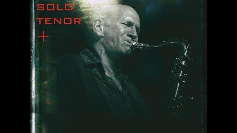 Dave Liebman - Solo Tenor + (Vaju Prod.) [Full Album]
