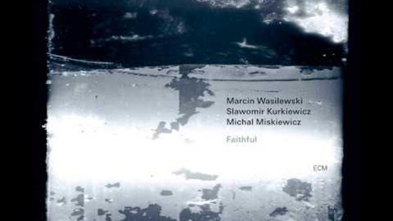 Marcin Wasilewski Trio: Faithful 06 Oz Guizos