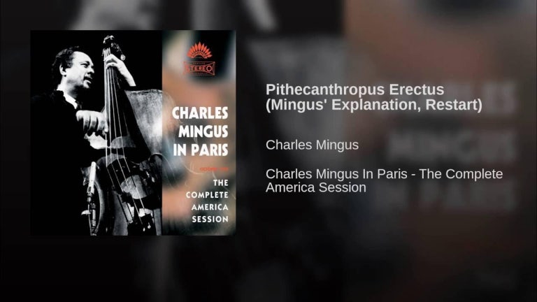 Pithecanthropus Erectus (Mingus' Explanation, Restart)