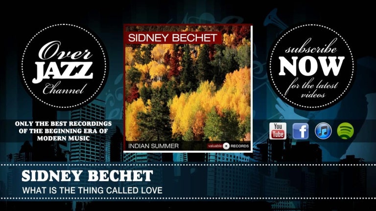 Sidney Bechet - What Is The Thing Called love (1941)