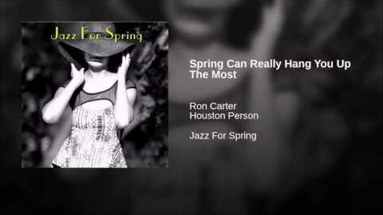 Spring Can Really Hang You Up The Most