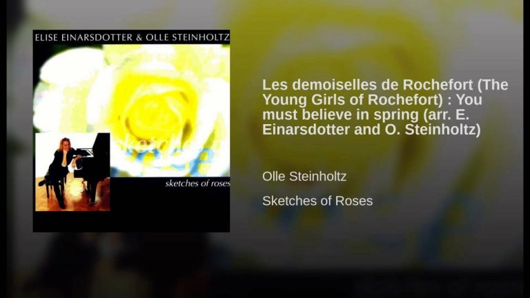 Les demoiselles de Rochefort (The Young Girls of Rochefort) : You must believe in spring (arr....