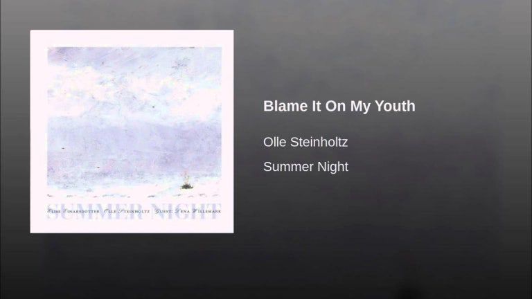 Blame It on My Youth